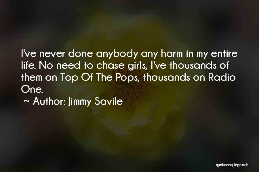 Top Girl Quotes By Jimmy Savile