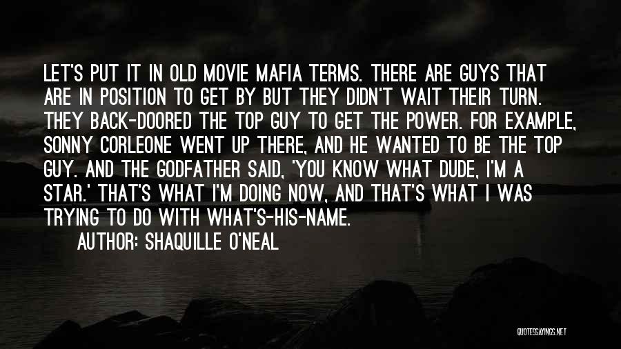 Top Godfather Movie Quotes By Shaquille O'Neal