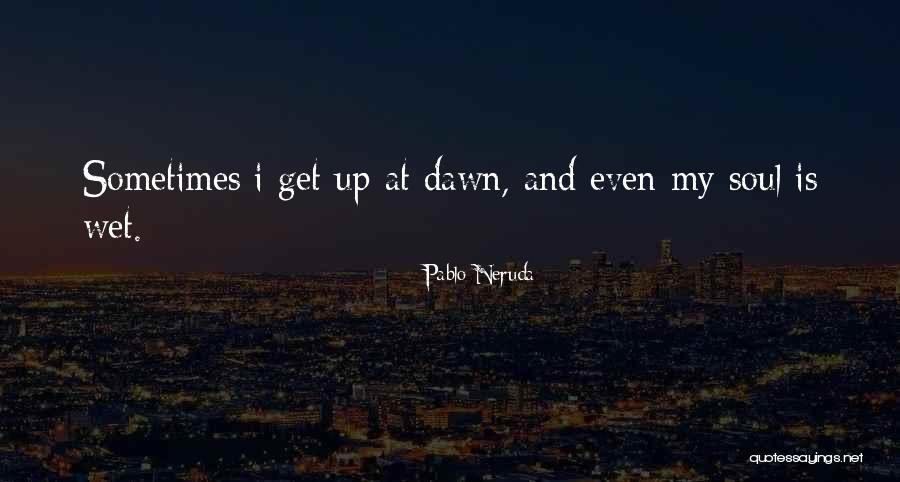 Top Gun Maverick Quotes By Pablo Neruda Top Gun Maverick Quotes By Pablo Neruda
