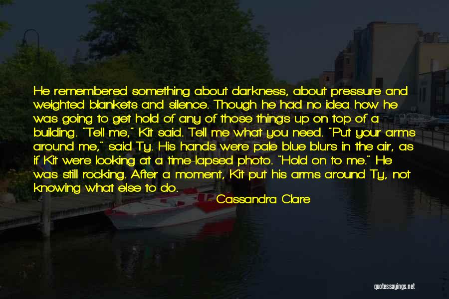 Top Hands On Quotes By Cassandra Clare Top Hands On Quotes By Cassandra Clare