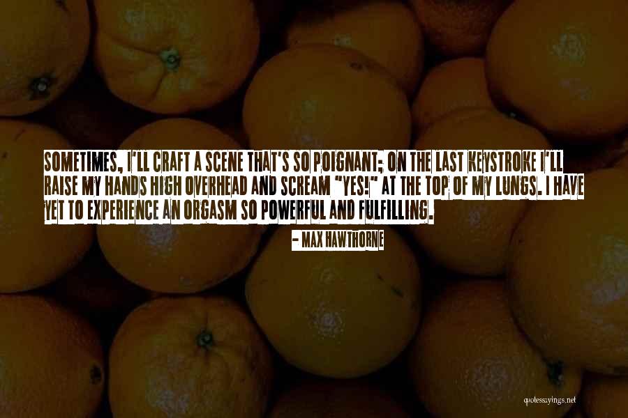 Top Hands On Quotes By Max Hawthorne Top Hands On Quotes By Max Hawthorne