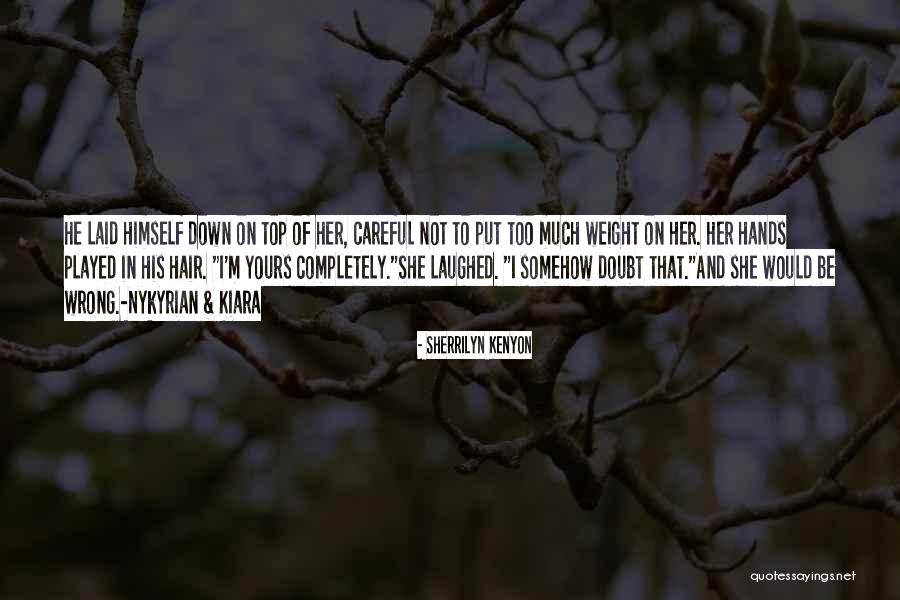 Top Hands On Quotes By Sherrilyn Kenyon Top Hands On Quotes By Sherrilyn Kenyon