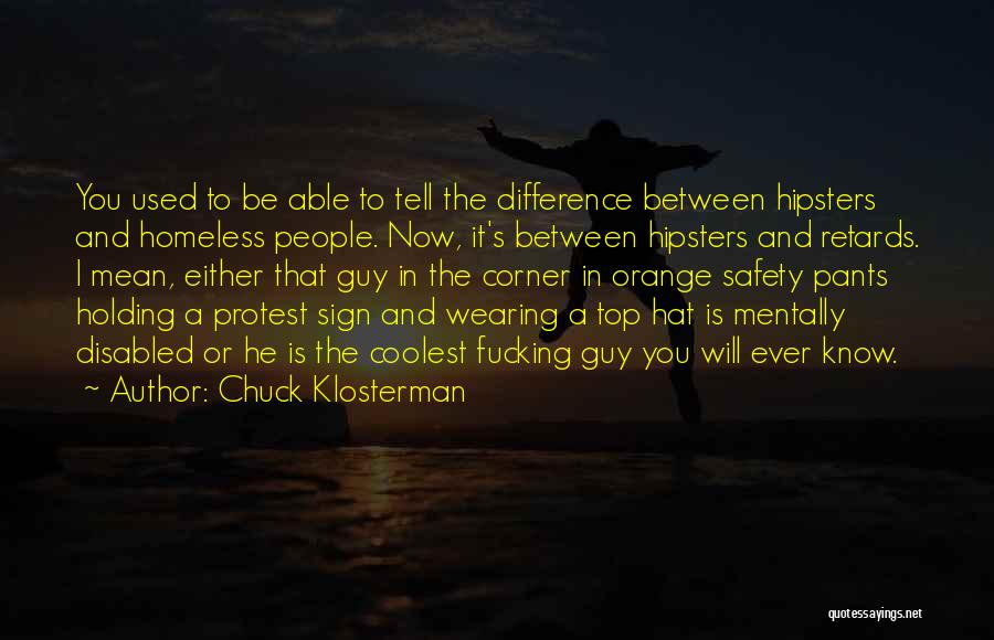 Top Hat Quotes By Chuck Klosterman