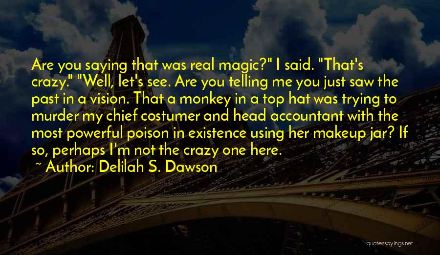 Top Hat Quotes By Delilah S. Dawson