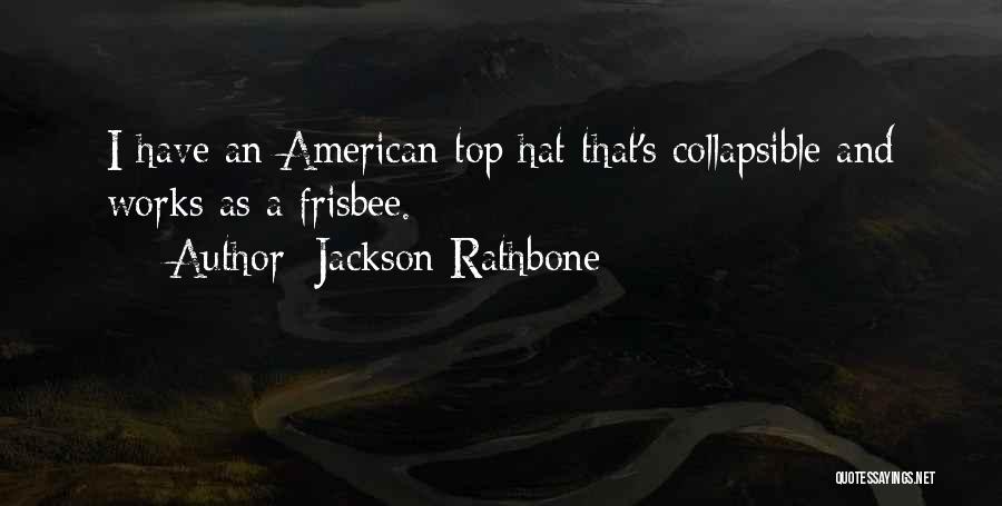 Top Hat Quotes By Jackson Rathbone