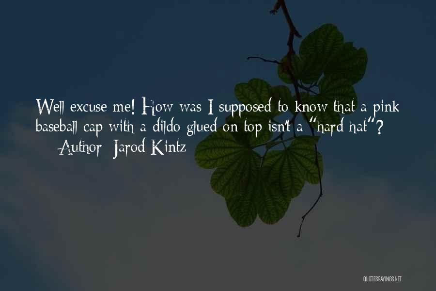 Top Hat Quotes By Jarod Kintz