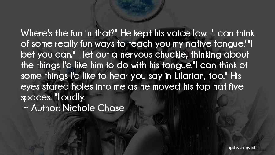 Top Hat Quotes By Nichole Chase