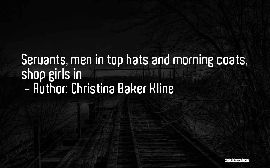 Top Hats Quotes By Christina Baker Kline