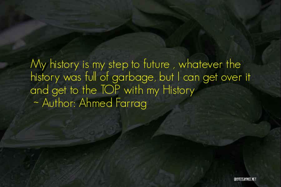 Top History Quotes By Ahmed Farrag