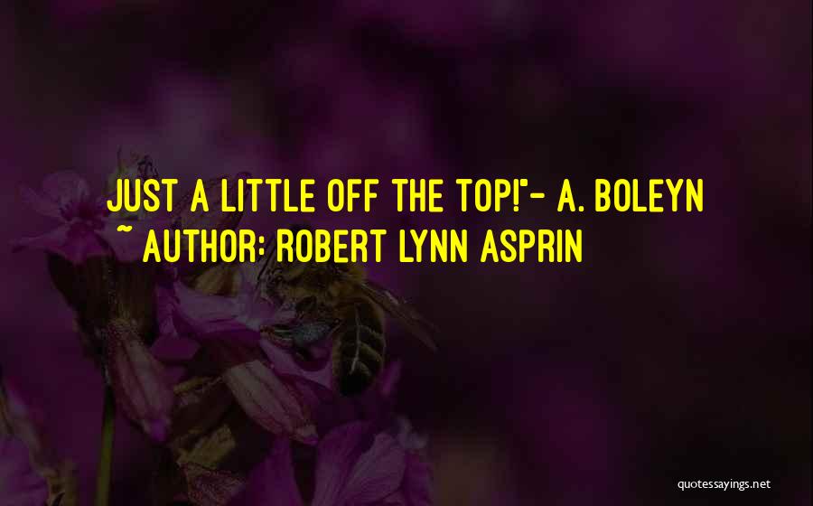 Top History Quotes By Robert Lynn Asprin