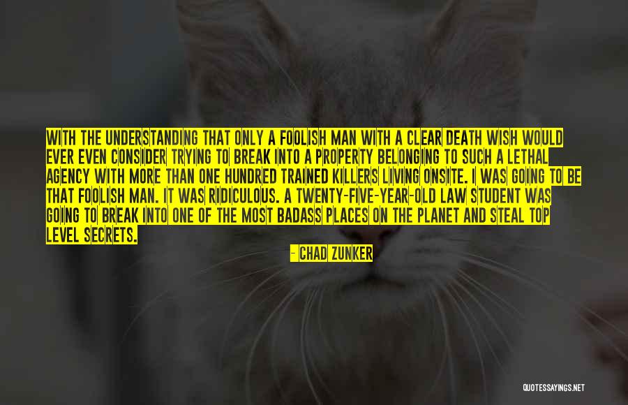 Top Hundred Best Quotes By Chad Zunker