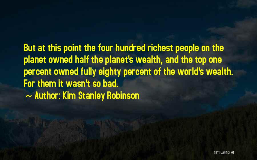 Top Hundred Quotes By Kim Stanley Robinson