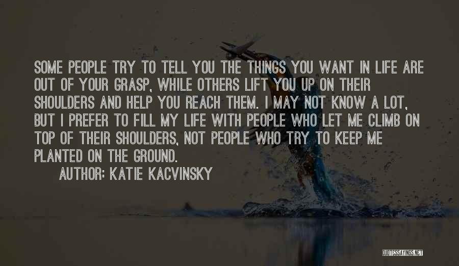 Top Inspirational Life Quotes By Katie Kacvinsky