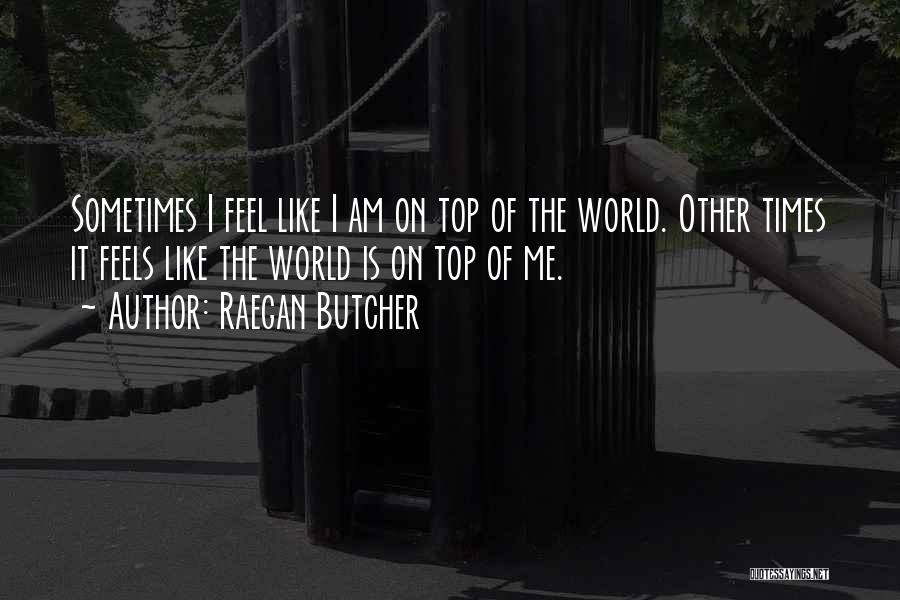 Top Inspirational Life Quotes By Raegan Butcher