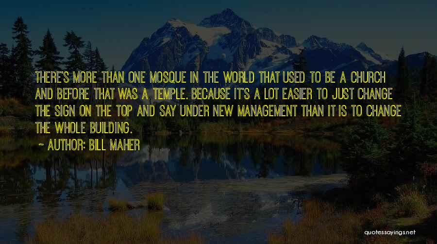 Top Management Quotes By Bill Maher