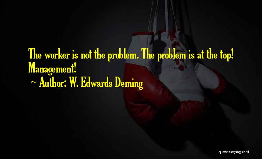 Top Management Quotes By W. Edwards Deming