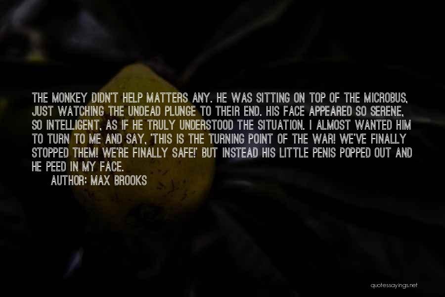 Top Max B Quotes By Max Brooks