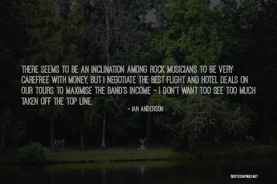Top Money Quotes By Ian Anderson Top Money Quotes By Ian Anderson