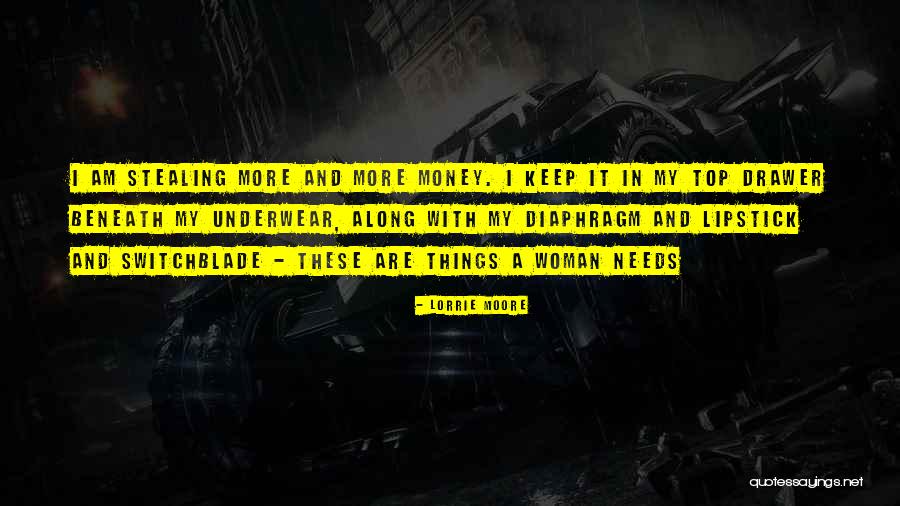 Top Money Quotes By Lorrie Moore Top Money Quotes By Lorrie Moore