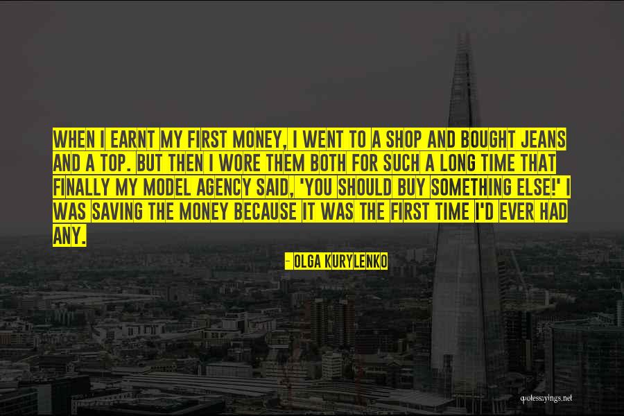 Top Money Quotes By Olga Kurylenko Top Money Quotes By Olga Kurylenko