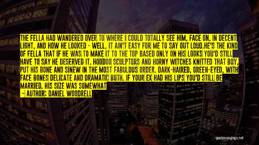 Top Most Beautiful Quotes By Daniel Woodrell