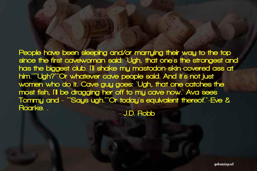 Top Most Quotes By J.D. Robb Top Most Quotes By J.D. Robb