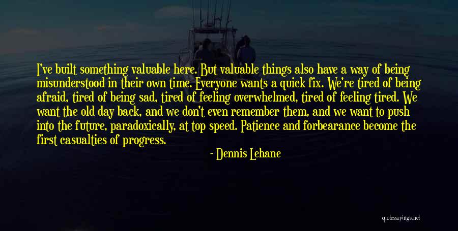 Top Most Sad Quotes By Dennis Lehane