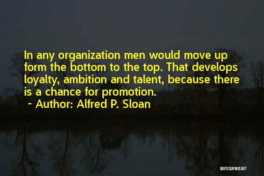 Top Moving Quotes By Alfred P. Sloan