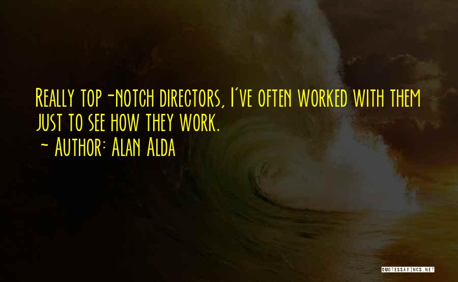 Top Notch Quotes By Alan Alda