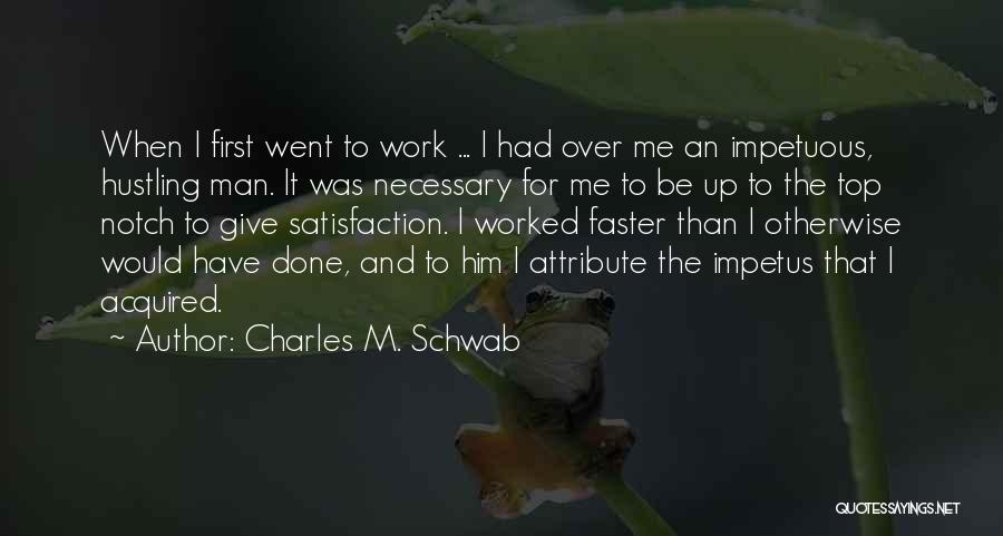 Top Notch Quotes By Charles M. Schwab