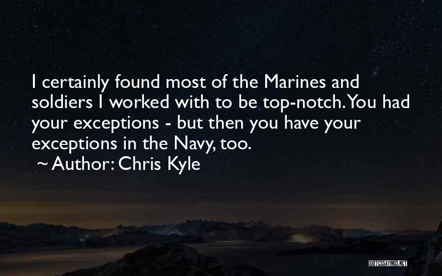 Top Notch Quotes By Chris Kyle