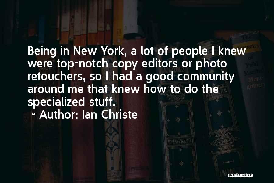 Top Notch Quotes By Ian Christe