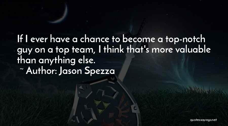 Top Notch Quotes By Jason Spezza
