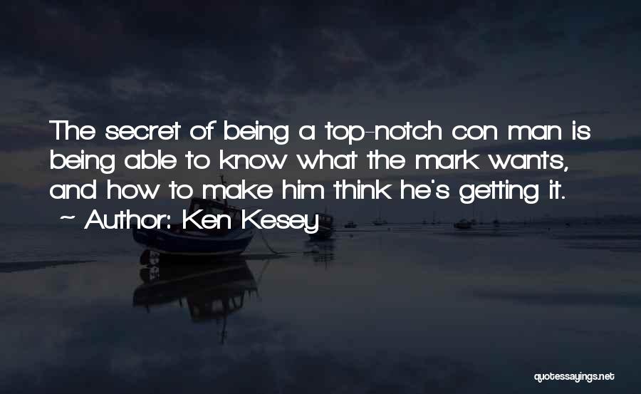 Top Notch Quotes By Ken Kesey