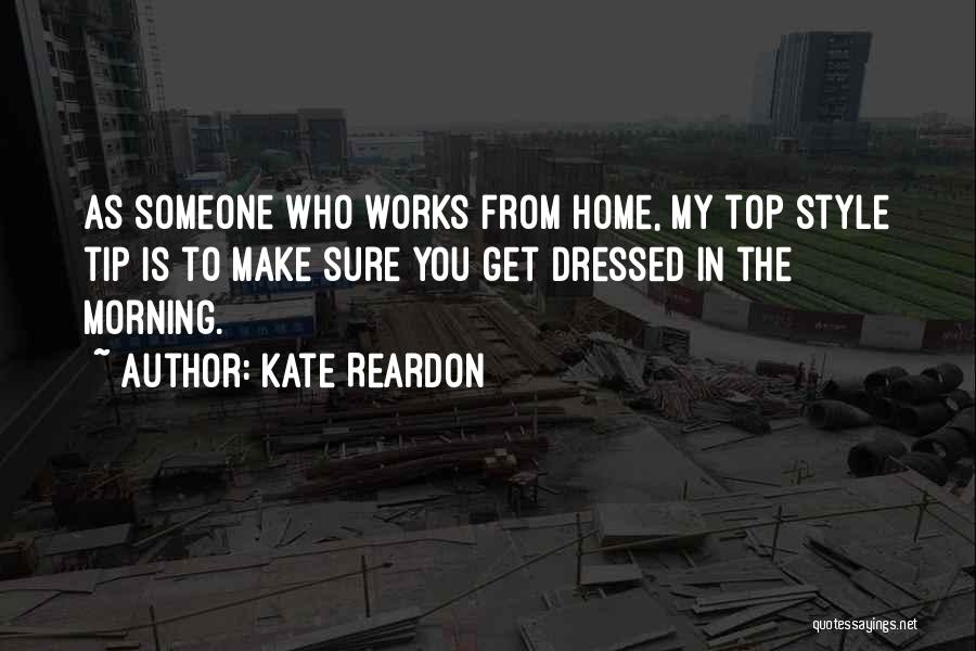 Top O The Morning Quotes By Kate Reardon