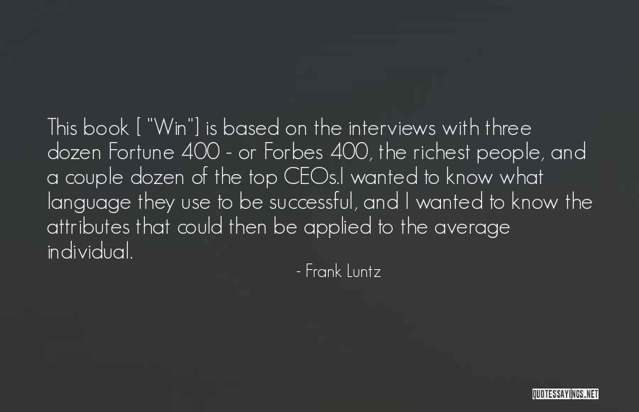 Top Of Book Quotes By Frank Luntz