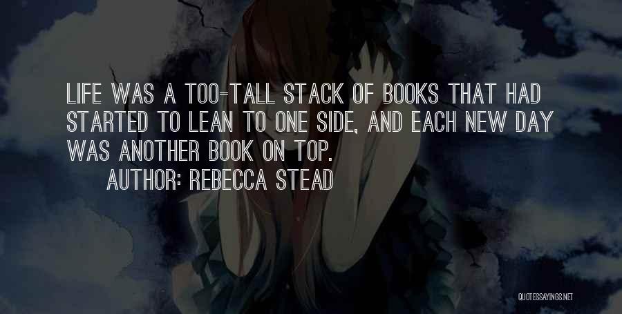 Top Of Book Quotes By Rebecca Stead