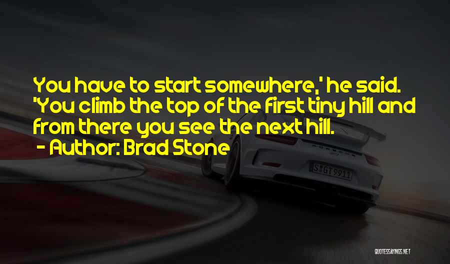 Top Of Hill Quotes By Brad Stone