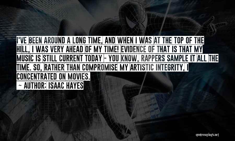 Top Of Hill Quotes By Isaac Hayes