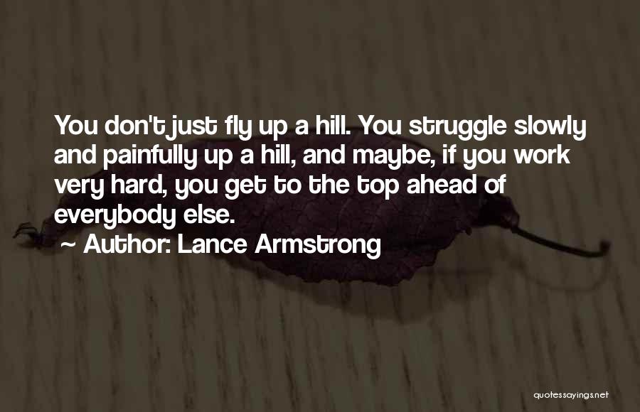 Top Of Hill Quotes By Lance Armstrong