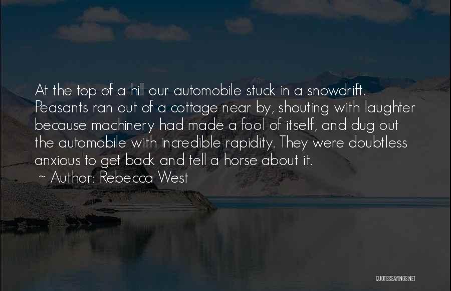 Top Of Hill Quotes By Rebecca West