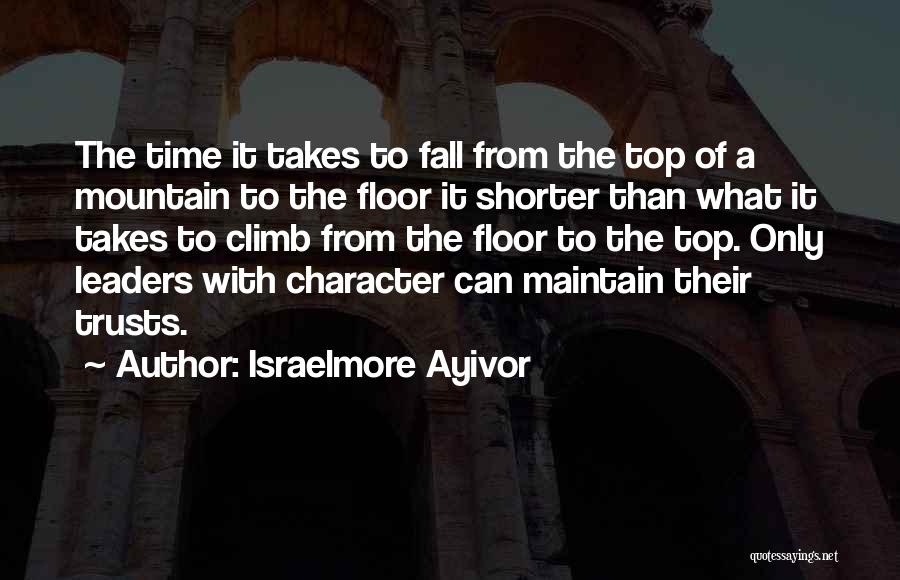 Top Of Mountain Quotes By Israelmore Ayivor