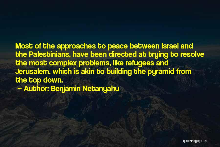 Top Of The Building Quotes By Benjamin Netanyahu