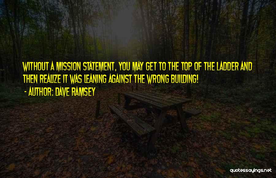 Top Of The Building Quotes By Dave Ramsey