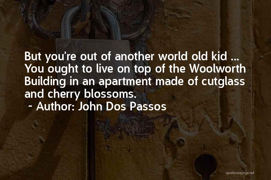 Top Of The Building Quotes By John Dos Passos