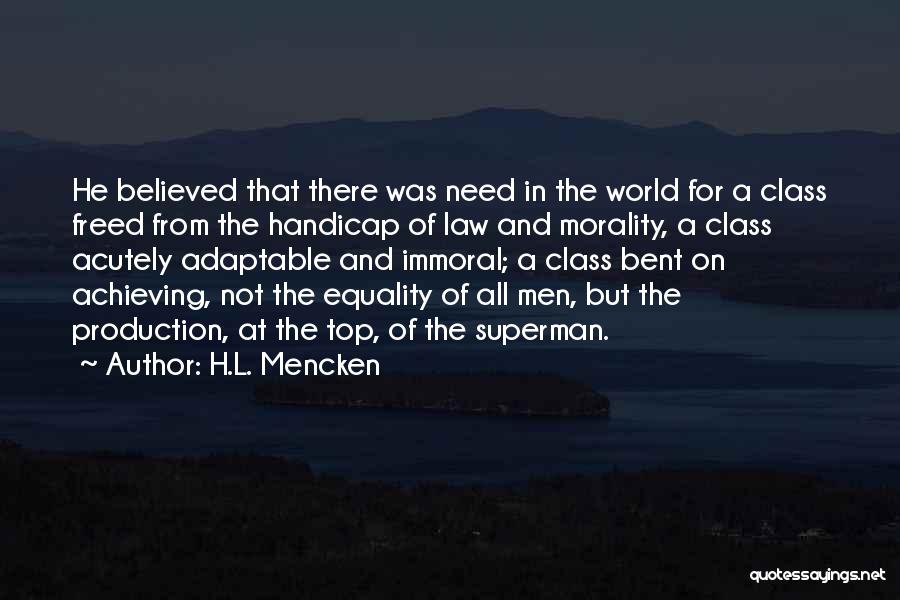 Top Of The Class Quotes By H.L. Mencken