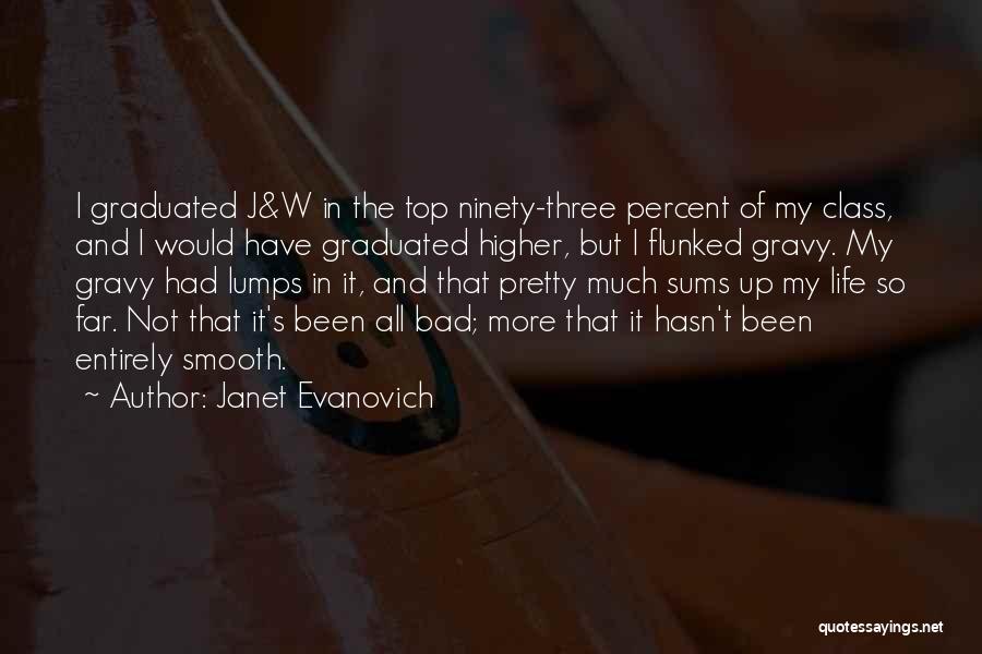 Top Of The Class Quotes By Janet Evanovich