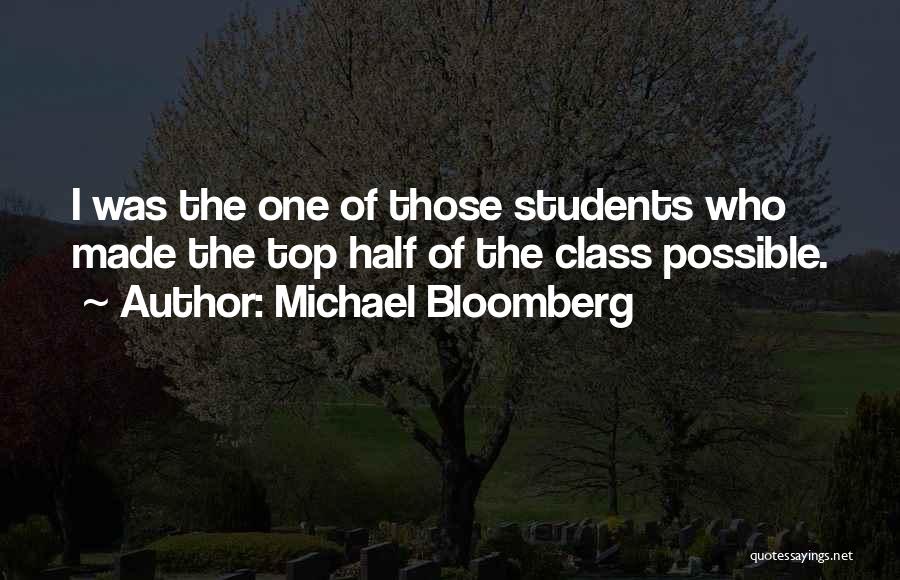 Top Of The Class Quotes By Michael Bloomberg