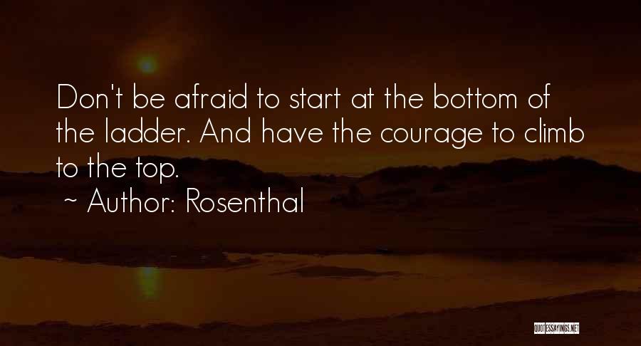 Top Of The Ladder Quotes By Rosenthal