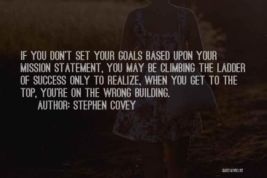 Top Of The Ladder Quotes By Stephen Covey